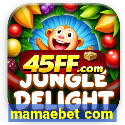 mamaebet com